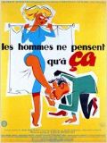 Les Hommes ne pensent qu\'à ça