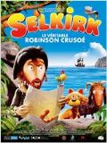 Selkirk, le véritable Robinson Crusoé