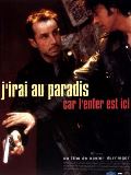 J\'irai au paradis car l\'enfer est ici