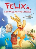 FELIX - EIN HASE AUF WEL.