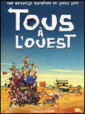 Tous à l\'Ouest : une aventure de Lucky Luke